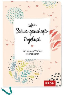 Buch - Mein Schwangerschaftstagebuch: Ein kleines Wunder w�chst heran