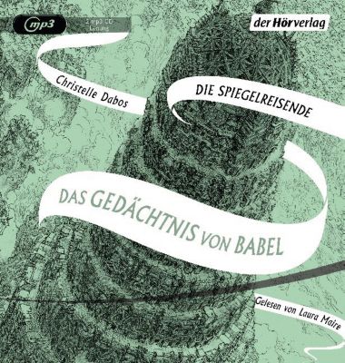 Die Spiegelreisende: Das Gedchtnis von Babel, 2 Audio-CD MP3 Hrbuch