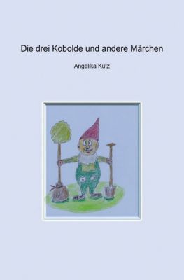 Buch - Die drei Kobolde und andere Märchen