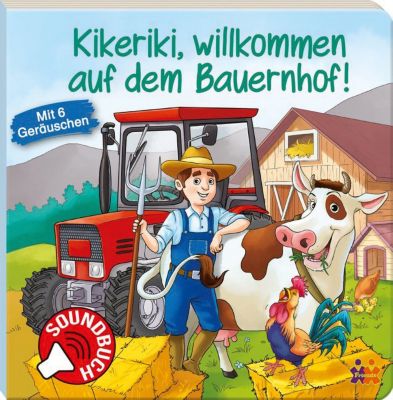 Buch - Kikeriki, willkommen auf dem Bauernhof!, mit Soundeffekten