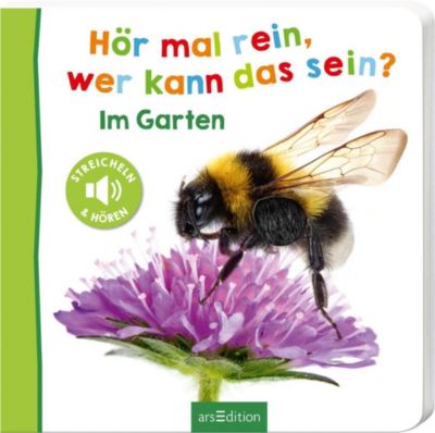 Hör mal rein, wer kann das sein?: Im Garten, mit Soundeffekten