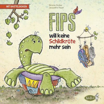 Buch - Fips will keine Schildkrte mehr sein