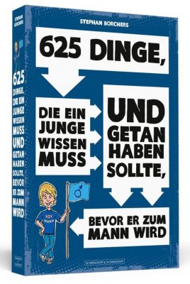 Image of Buch - 625 Dinge, die ein Junge wissen muss und getan haben sollte, bevor er zum Mann wird