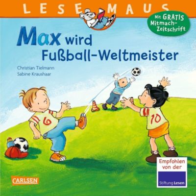 Lesemaus Max Wird Fussball Weltmeister Tielmann Christian Kraushaar Sabine Mytoys