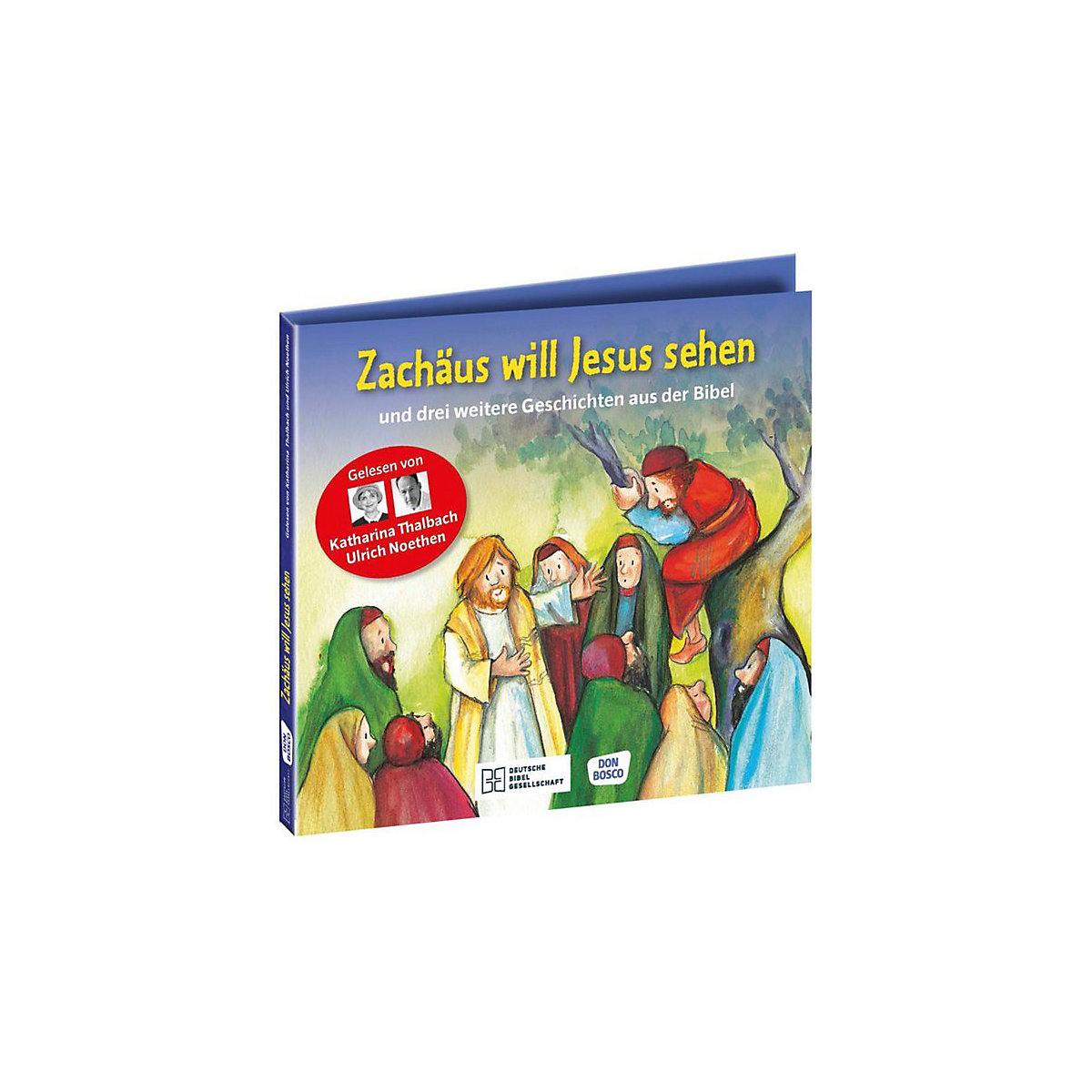 Die Hörbibel für Kinder: Zachäus will Jesus sehen Audio-CD