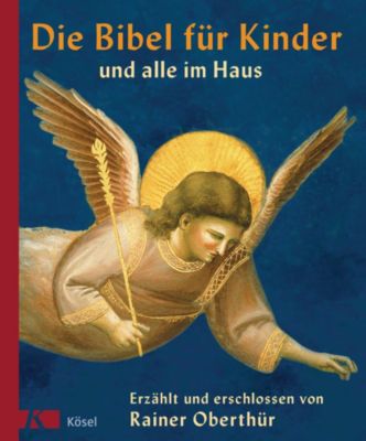 Die Bibel für Kinder und alle im Haus, Rainer Oberthür