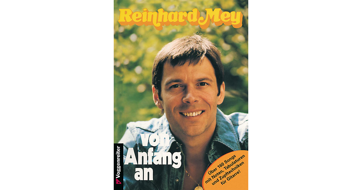 Voggenreiter · Reinhard Mey: Alle Lieder von Anfang an bis heute Voggenreiter · Reinhard Mey: Alle Lieder von Anfang an bis heute
