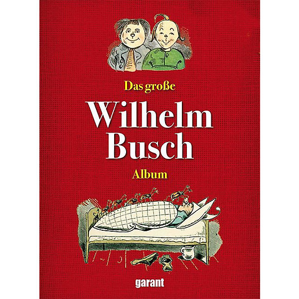 Das große Wilhelm Busch-Album. 