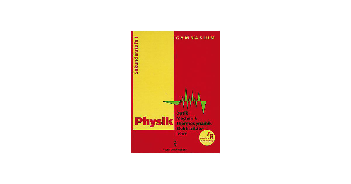 Buch - Physik, Ausgabe Gymnasium Neue Bundesländer: Lehrbuch Optik / Mechanik / Thermodynamik / Elektrizitätslehre