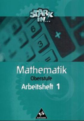 Stark In . . . Mathematik: Oberstufe, Arbeitsheft O1, Schroedel Verlag ...