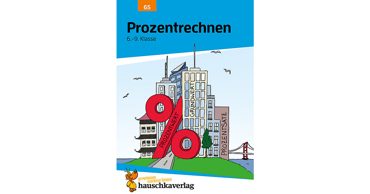 Hauschka Verlag · Prozentrechnen, Gemischte Textaufgaben Hauschka Verlag · Prozentrechnen, Gemischte Textaufgaben