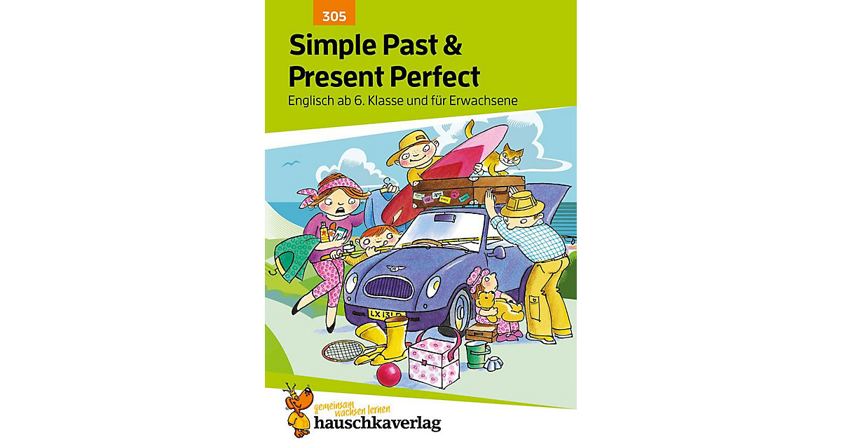 Hauschka Verlag · Englisch, Simple Past und Present Perfect Hauschka Verlag · Englisch, Simple Past und Present Perfect