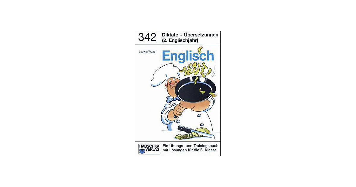 Hauschka Verlag · Englisch, Diktate und Übersetzungen (2. Englischjahr) Hauschka Verlag · Englisch, Diktate und Übersetzungen (2. Englischjahr)