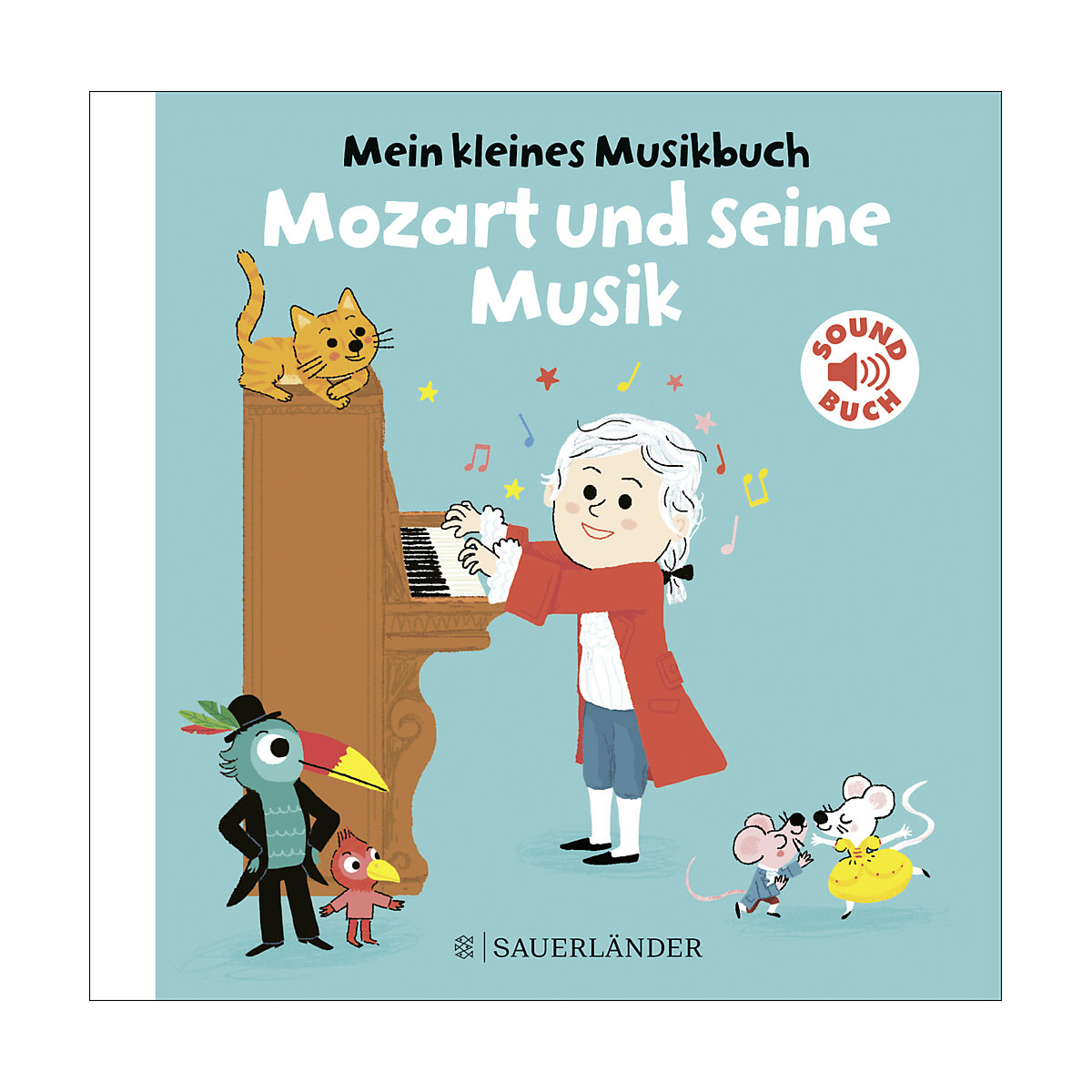 Mein kleines Musikbuch Mozart und seine Musik
