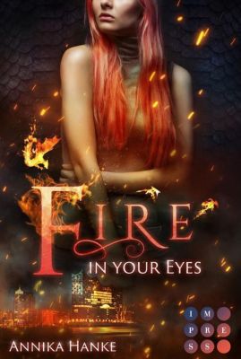 Image of Buch - Die Drachenwandler 1: Fire in your Eyes