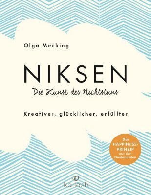 Niksen - Die Kunst des Nichtstuns, Mecking, Olga  myToys