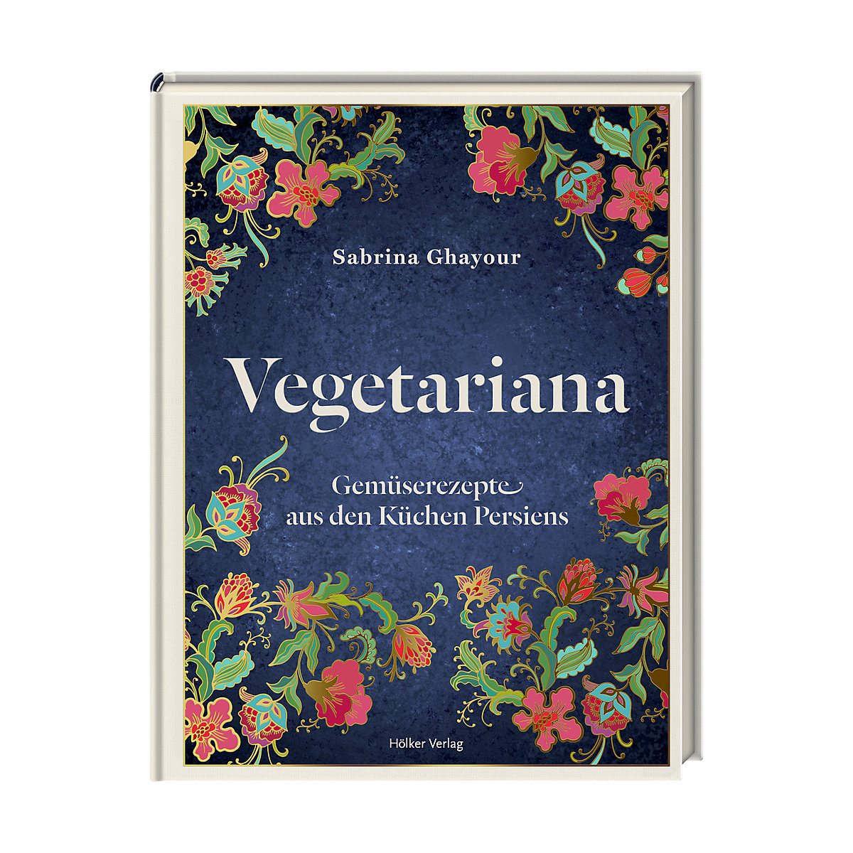 Die Spiegelburg Vegetariana Gemüserezepte aus den Küchen Persiens