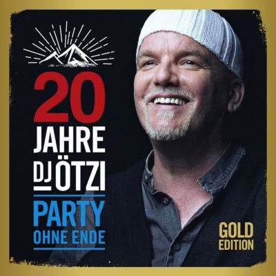 Cd Dj Ötzi 20 Jahre Dj Ötzi Party Ohne Ende Gold Edition Universal Mytoys