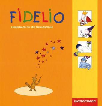 Buch - Fidelio, Allgemeine Ausgabe (2008): 1. Klasse, Liederbuch