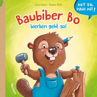 Hey Du Mach Mit Baubiber Bo Werken Geht So Haase Lena Mytoys