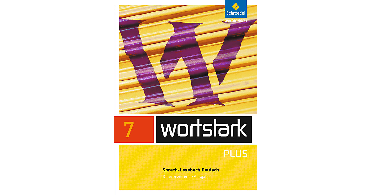 Buch - Wortstark, Differenzierende Ausgabe: 7. Klasse, Sprach-Lesebuch Deutsch