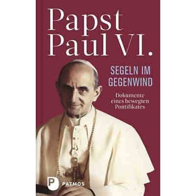 Paul VI: Segeln im Gegenwind