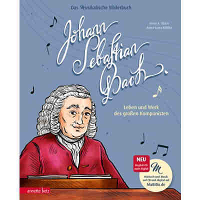 Johann Sebastian Bach (Das musikalische Bilderbuch mit CD)