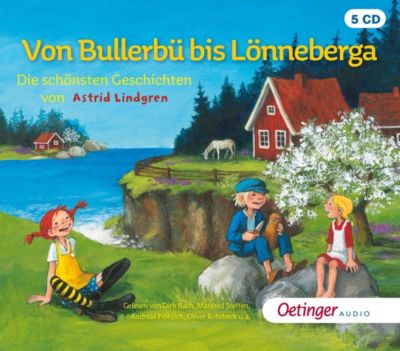 Von Bullerbü bis Lönneberga - Die schönsten Geschichten von Astrid Lindgren, 5 Audio-CDs Hörbuch