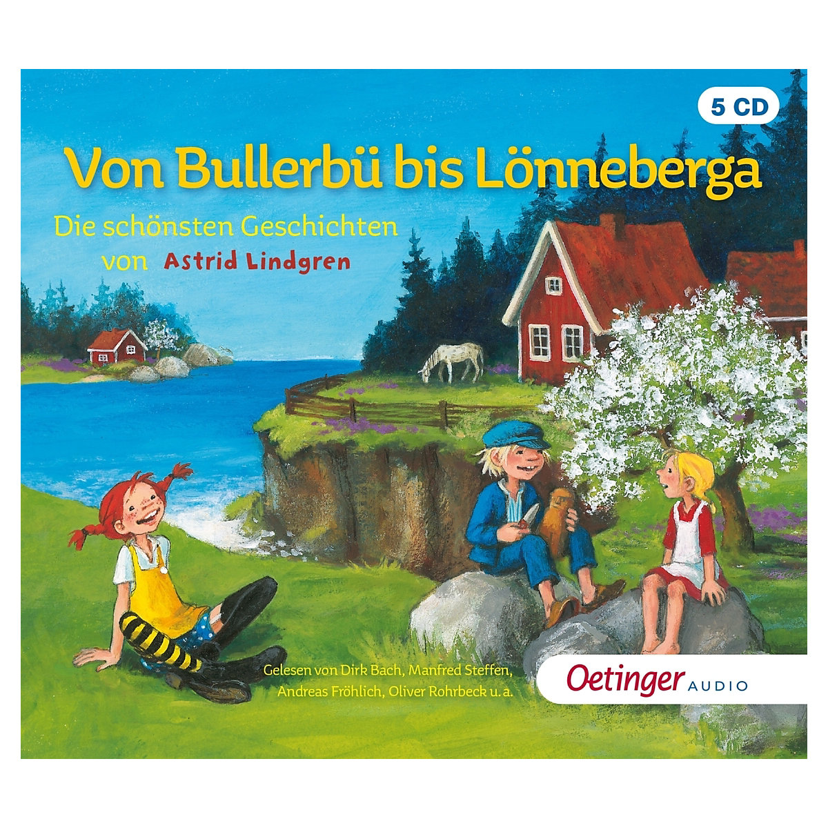 Von Bullerbü bis Lönneberga Die schönsten Geschichten von Astrid Lindgren 5 Audio-CDs