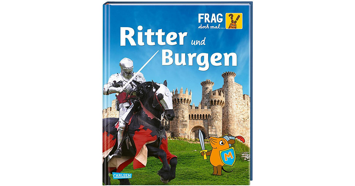Spielzeug: Carlsen Verlag Buch - Frag doch mal ... die Maus!: Ritter und Burgen