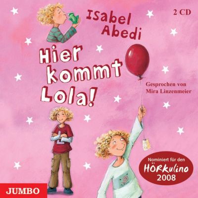 Hier kommt Lola!, 2 Audio-CDs Hörbuch