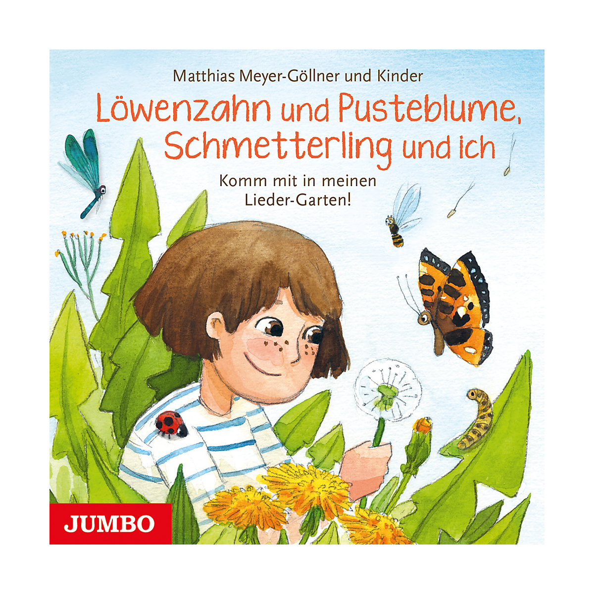 Löwenzahn und Pusteblume Schmetterling und ich. Komm mit in meinen Lieder-Garten! 1 Audio-CD