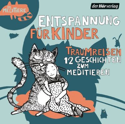DHV Der Hörverlag Entspannung für Kinder. Traumreisen Geschichten zum Meditieren 1 Audio-CD