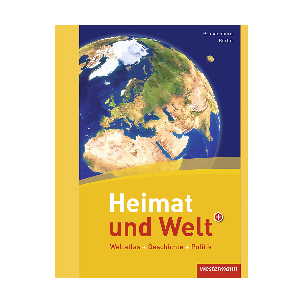 Westermann Verlag Heimat und Welt Weltatlas (2011): Ausgabe Berlin / Brandenburg