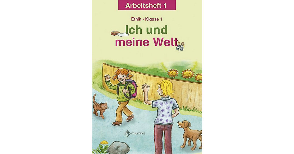 Buch - Ich und meine Welt, Ethik Grundschule Sachsen-Anhalt, Sachsen: Klasse 1, Arbeitsheft