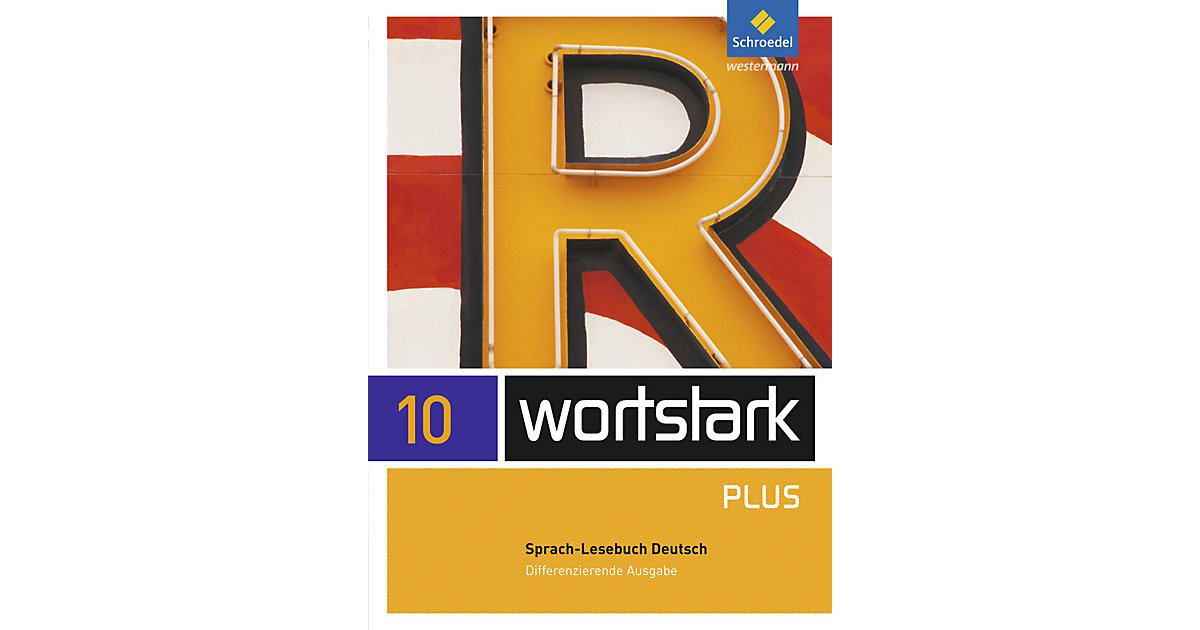 Buch - Wortstark, Differenzierende Ausgabe: 10. Klasse, Sprach-Lesebuch Deutsch