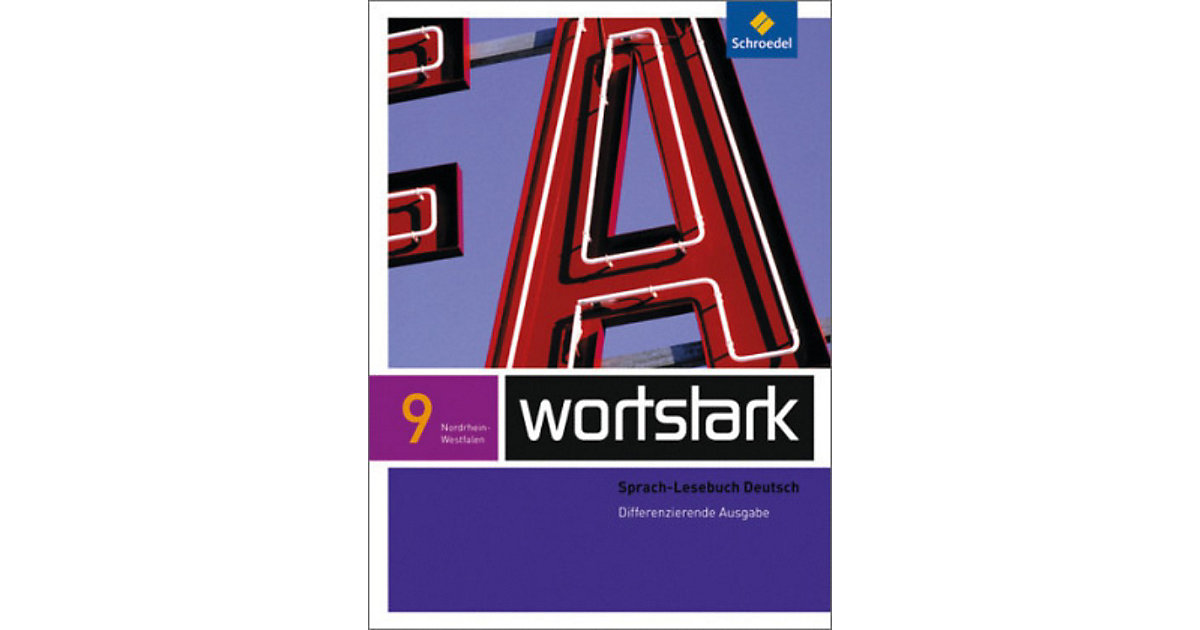 Buch - Wortstark, Differenzierende Ausgabe Nordrhein-Westfalen: 9. Klasse, Sprach-Lesebuch Deutsch