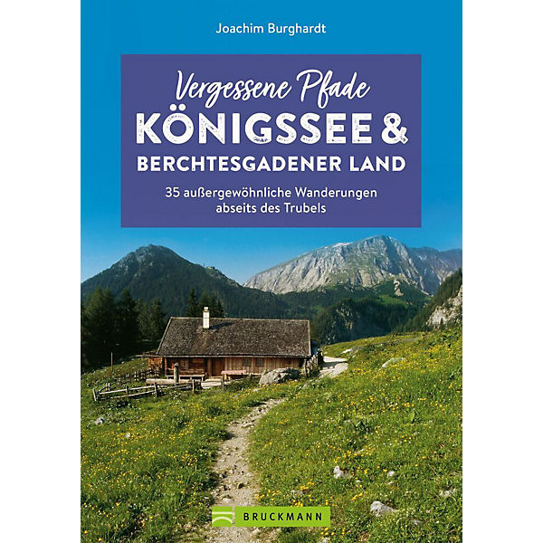 Vergessene Pfade Königssee und Berchtesgadener Land