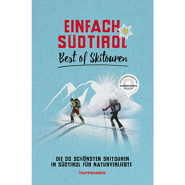 Einfach Südtirol: Best of Skitouren