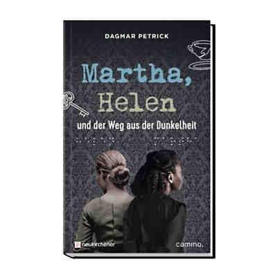 Martha, Helen und der Weg aus der Dunkelheit