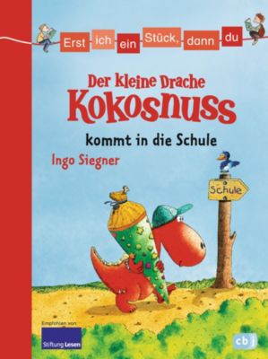 Buch - Erst ich ein St�ck, dann du: Der kleine Drache Kokosnuss kommt in die Schule