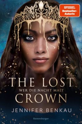 Image of Buch - The Lost Crown, Band 1: Wer die Nacht malt (Epische Romantasy von SPIEGEL-Bestsellerautorin Jennifer Benkau)