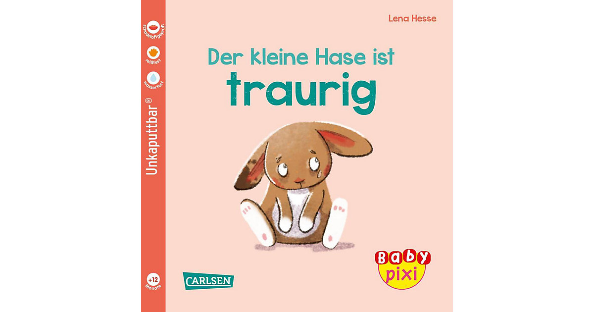 Babyspielzeug: Carlsen Verlag Buch - Baby Pixi (unkaputtbar) 110: Der kleine Hase ist traurig