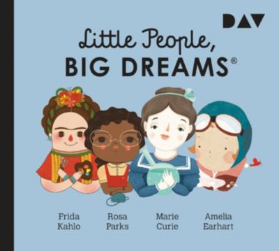 Little People Big Dreams® Teil 3: Frida Kahlo Rosa Parks Marie Curie Amelia Earhart 1 Audio-CD
