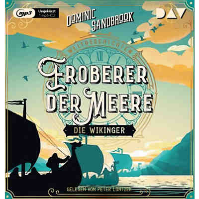 Weltgeschichte(n). Eroberer der Meere: Die Wikinger, 1 Audio-CD, 1 MP3