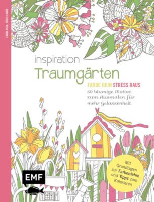 EMF Edition Michael Fischer Inspiration Traumgärten 50 blumige Motive zum Ausmalen für mehr Gelassenheit