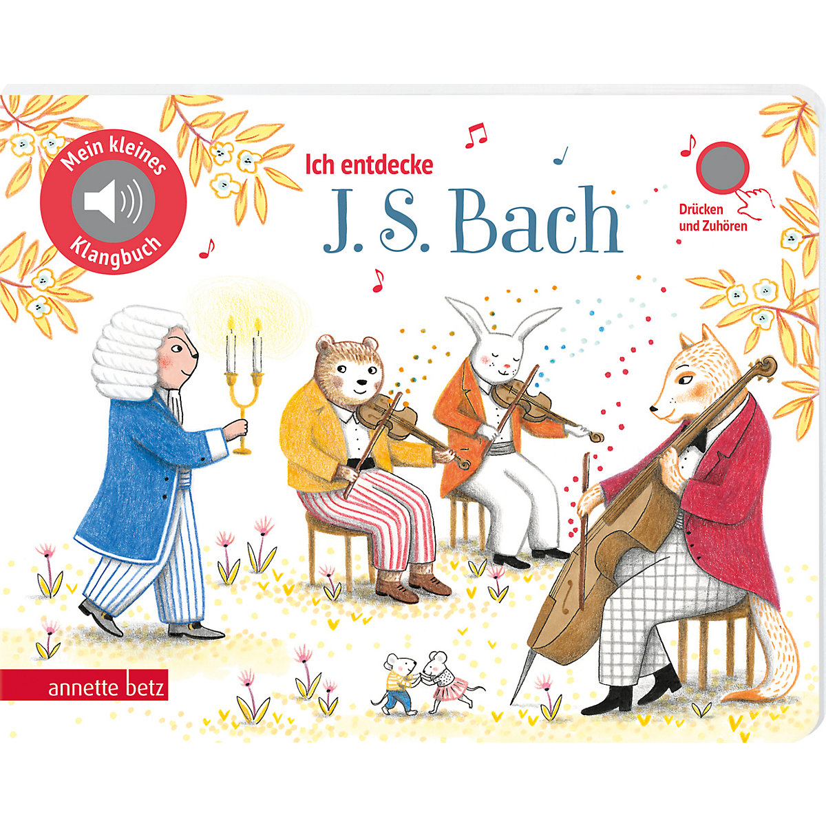 Ich entdecke J. S. Bach (Mein kleines Klangbuch Bd. ?)