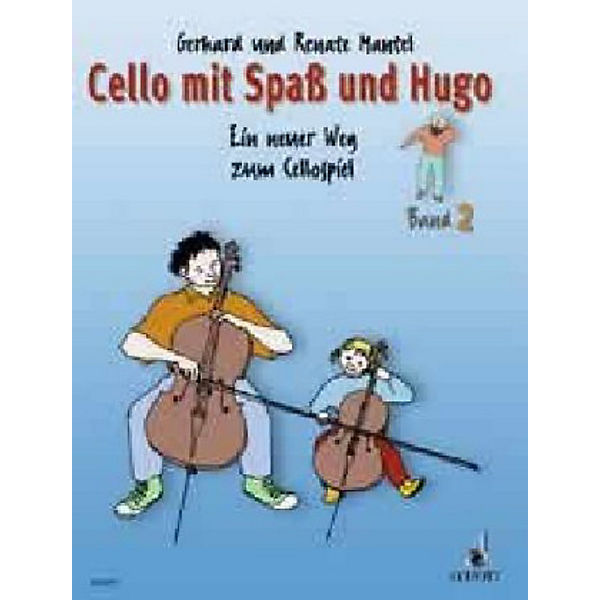 Cello mit Spaß und Hugo, Band 2, Gerhard Mantel, Renate Mantel Cello mit Spaß und Renate Hugo, Band 2, Gerhard Mantel, Renate und Mantel 094236