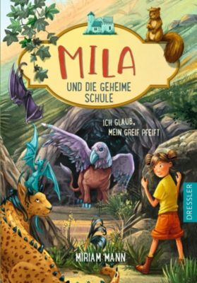 Image of Buch - Mila und die geheime Schule 3. Ich glaub, mein Greif pfeift