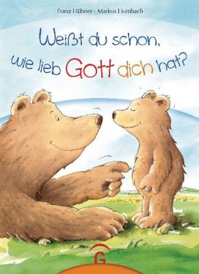 Buch - Weit du schon, wie lieb Gott dich hat?